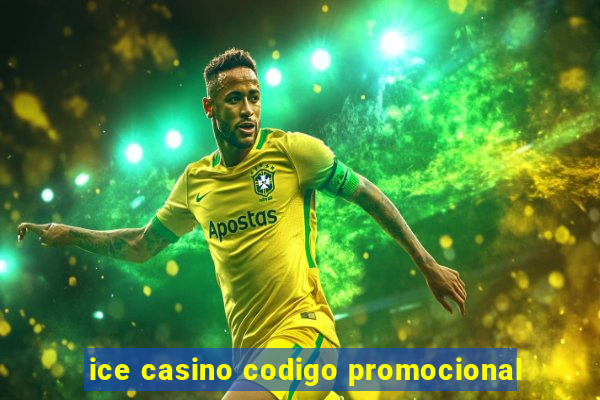 ice casino codigo promocional